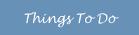 Things To Do
